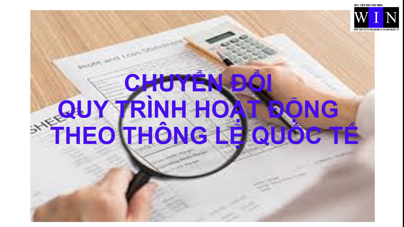 ĐÁNH GIÁ CHUYỂN ĐỔI QUY TRÌNH HOẠT ĐỘNG CHUẨN QUỐC TẾ ĐÁNH GIÁ CHUYỂN ĐỔI QUY TRÌNH HOẠT ĐỘNG CHUẨN QUỐC TẾ